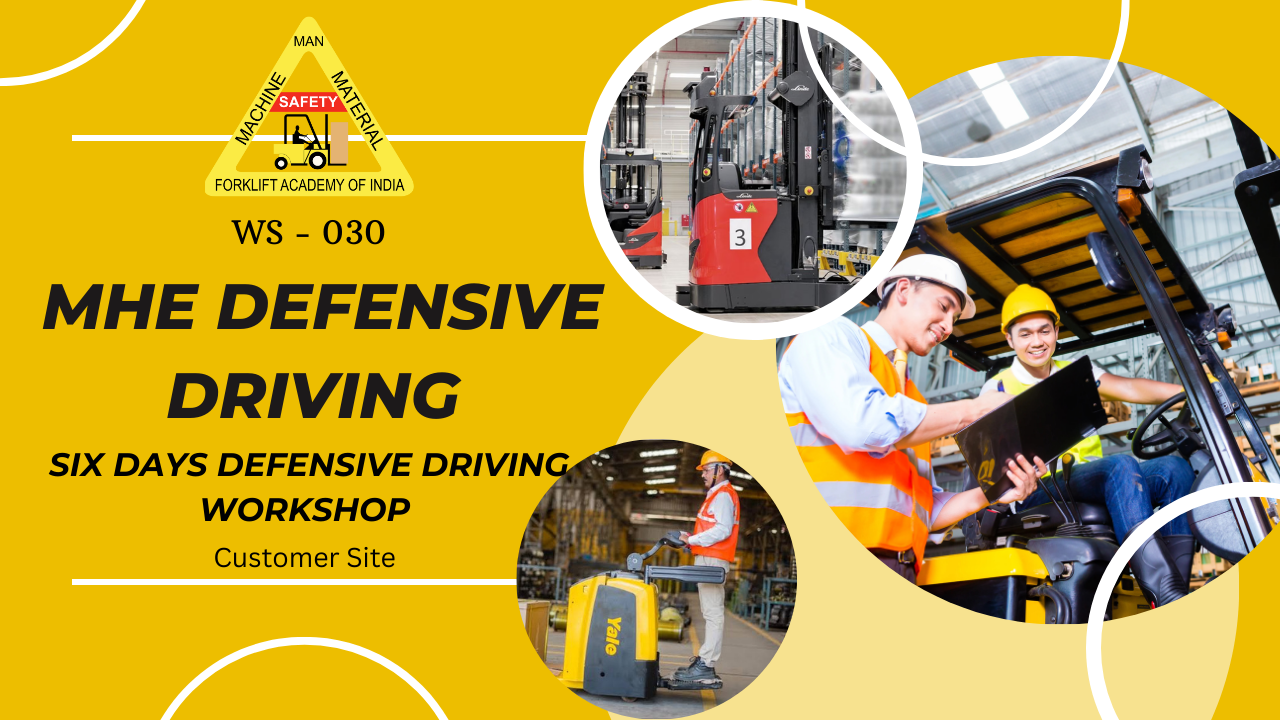 WS-030 Six Days Defensive Driving Workshop on Safe Operation and Daily Maintenance for MHE Operators